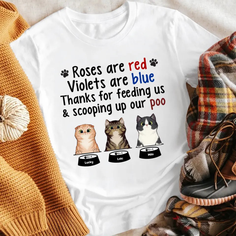 Personalized Roses Are Red Violets Are Blue Thanks For Feeding Me And Scooping Up My Poo NI0905008YR T-Shirt