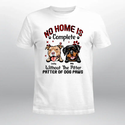 Personalized No Home Is Complete XR1005003XY T-Shirt