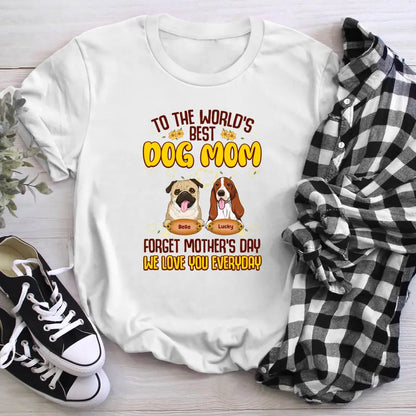 Personalized To The World's Best Dog Mom YR1005002YF T-shirt