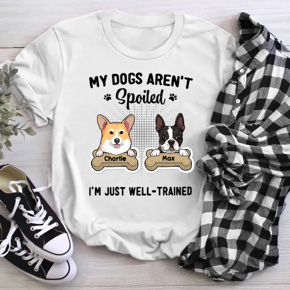 Personalized My Dog Isn't Spoiled I'm Just Well-Trained NI1205001XR T-Shirt