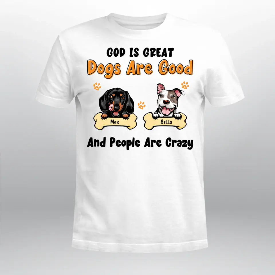 Personalized Dogs Are Good NI1205002YR T-Shirt