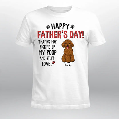 Personalized Thanks For Picking Up My Poop And Stuff NI1305001YR T-Shirt