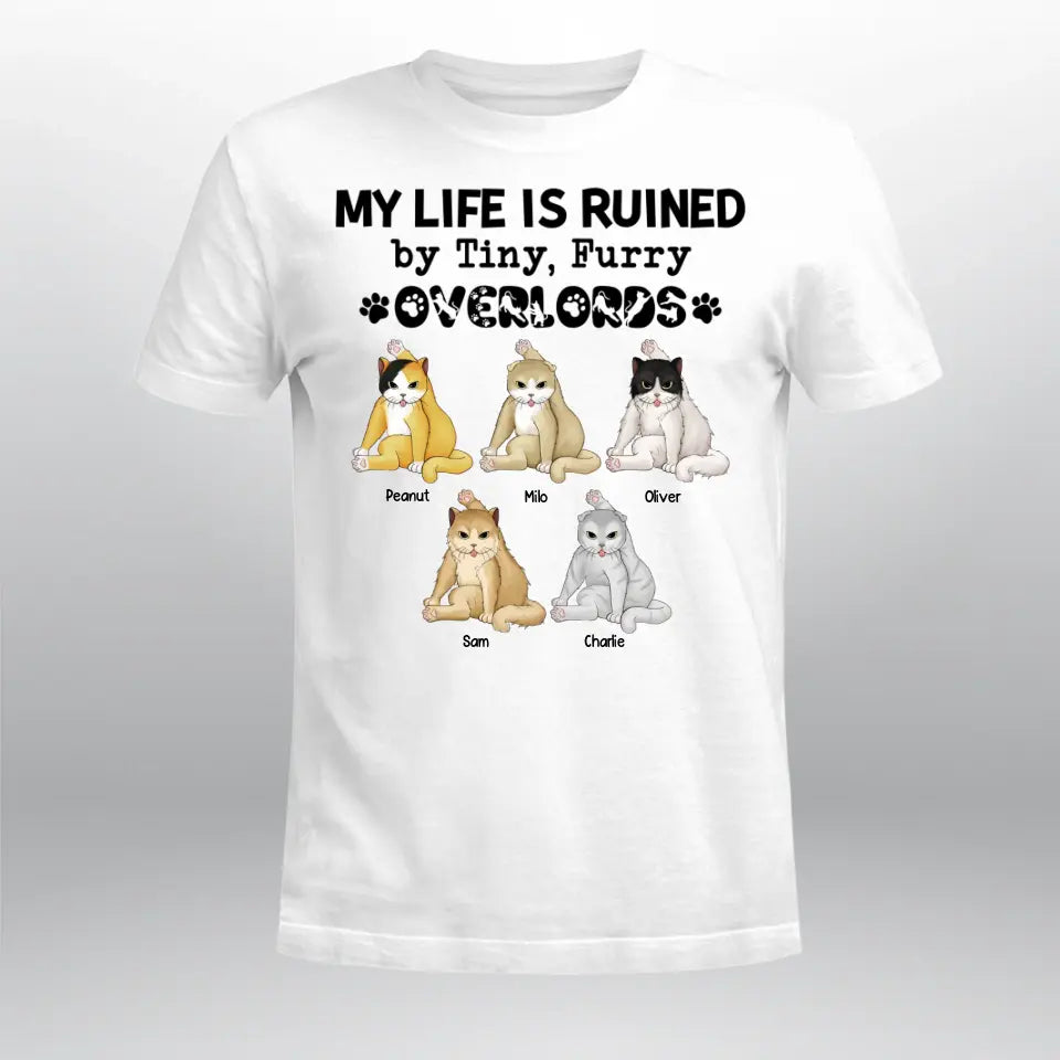 Personalized My Life Is Ruled By Tiny Furry Overlords XR0905005XY T-Shirt