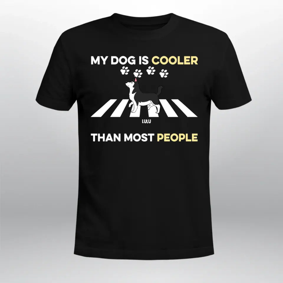 Personalized My Dogs Are Cooler Than Most People XR1305003XY T-Shirt