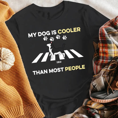 Personalized My Dogs Are Cooler Than Most People XR1305003XY T-Shirt