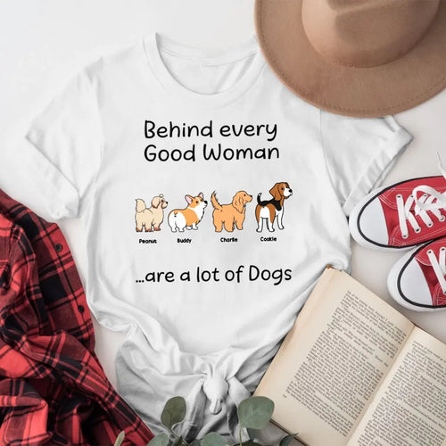 Personalized Behind Good Woman Are Dogs Wiggle Butt XR1503008YS T-Shirt