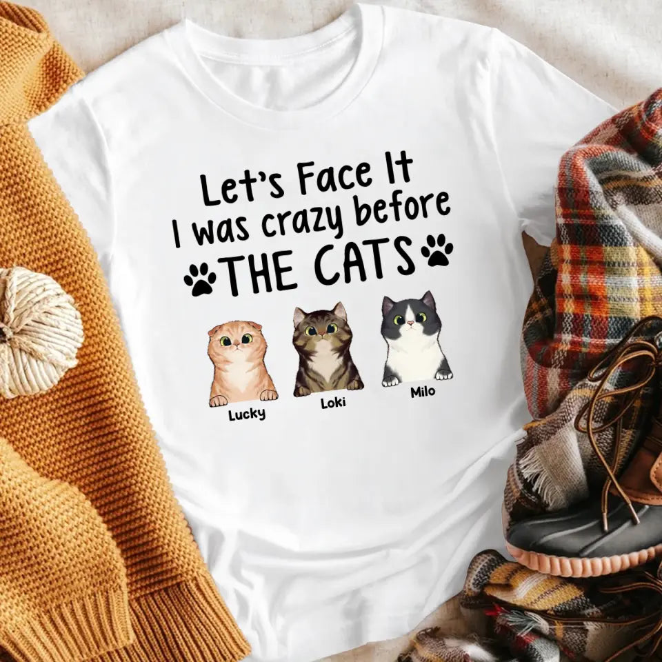 Personalized I Was Crazy Before The Cat T-Shirt