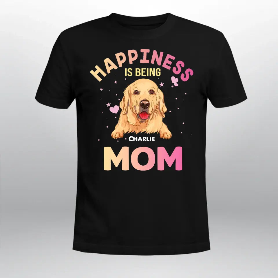 Personalized Being A Dog Mom T-Shirt