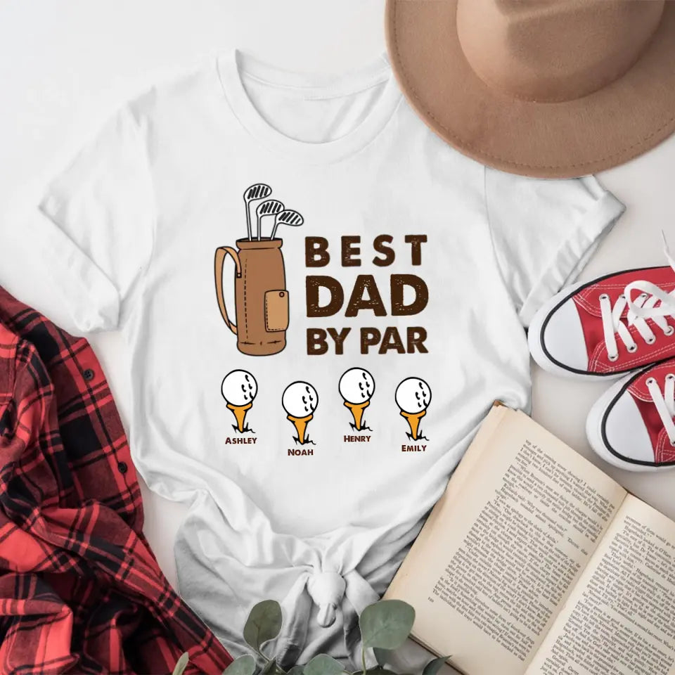 Personalized Best Dad By Par T-Shirt