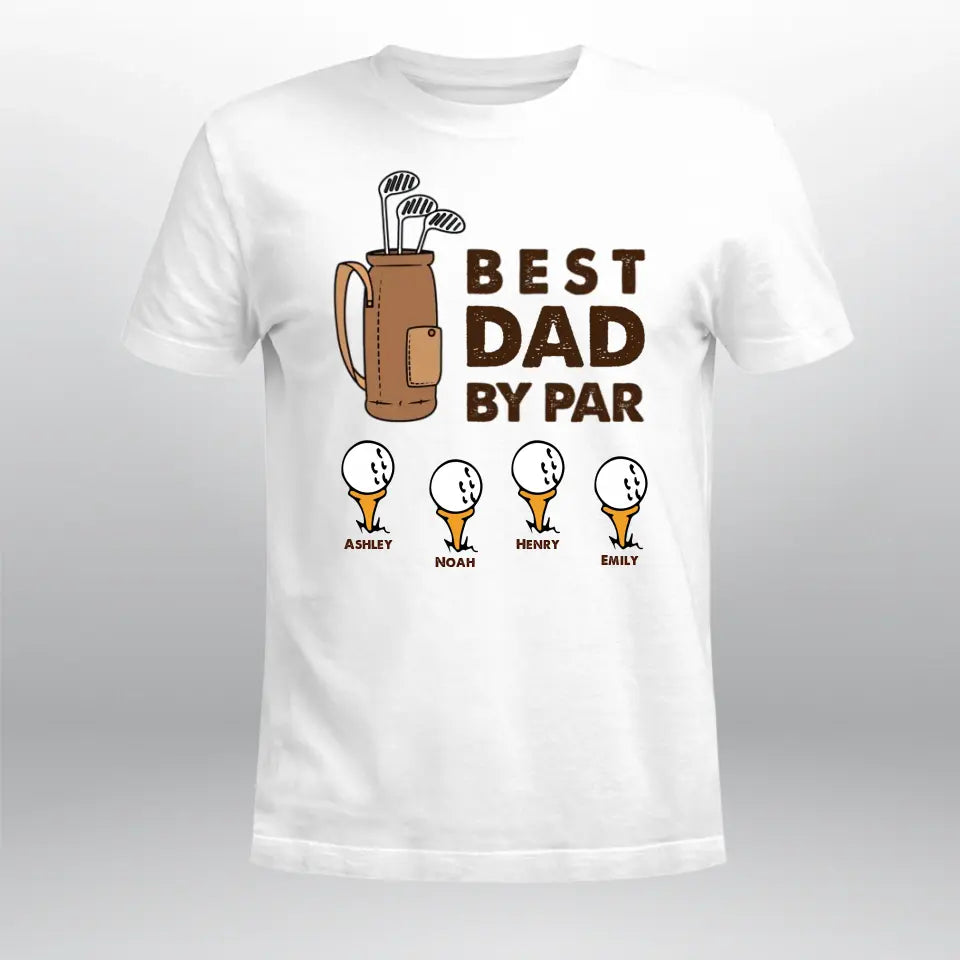 Personalized Best Dad By Par T-Shirt