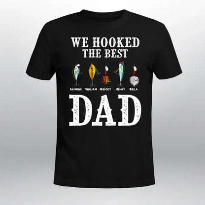 Personalized We Hooked The Best Dad T-Shirt