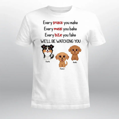 Personalized We'll Be Watching You Gift For Dog Lovers T-Shirt