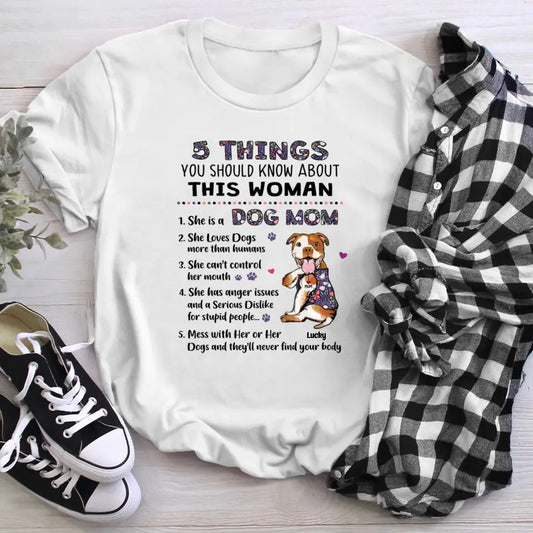 Personalized 5 Things About This Woman Dog Mom T-Shirt