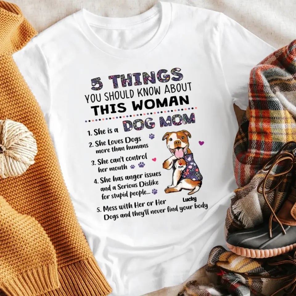 Personalized 5 Things About This Woman Dog Mom T-Shirt