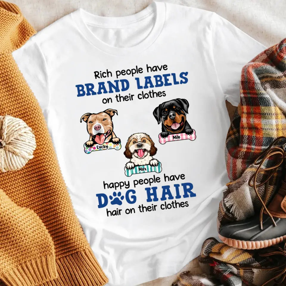 Personalized Happy People Have Dog Hair On Their Clothes T-Shirt