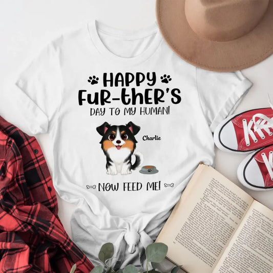 Personalized Cute Dogs Happy Fur-ther‘s Day To My Human T-Shirt