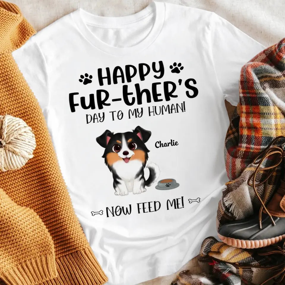 Personalized Cute Dogs Happy Fur-ther‘s Day To My Human T-Shirt