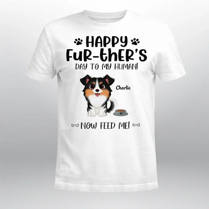 Personalized Cute Dogs Happy Fur-ther‘s Day To My Human T-Shirt