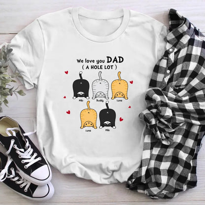 Personalized Cat Dad Love You A W-hole Lot Father‘s Day T-Shirt