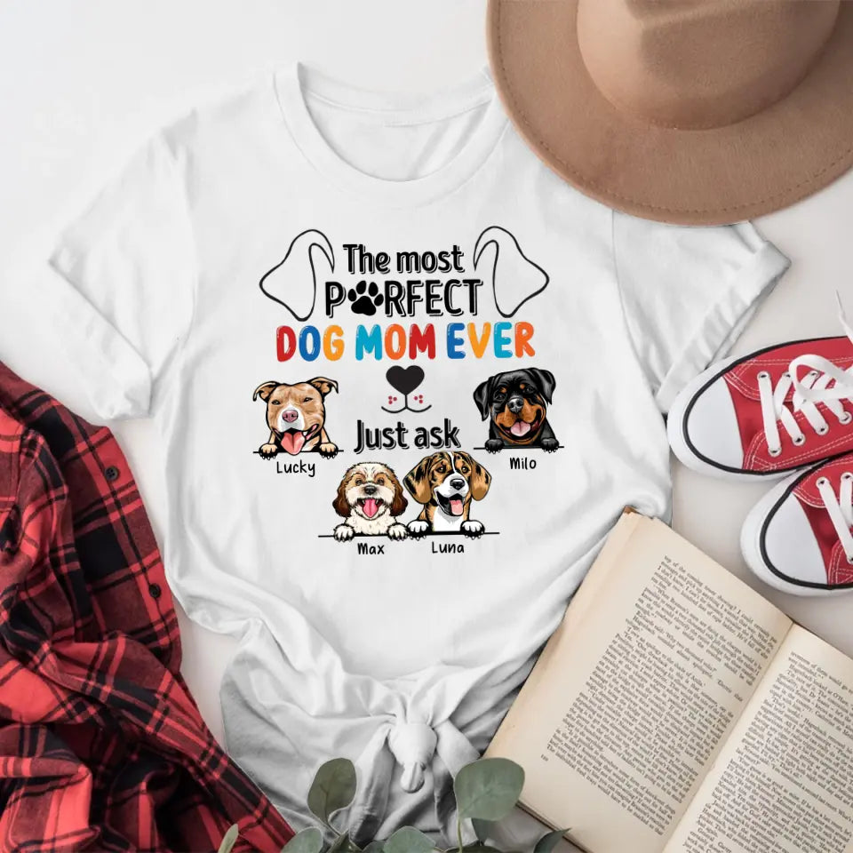 Personalized The Most Perfect Dog Mom T-Shirt