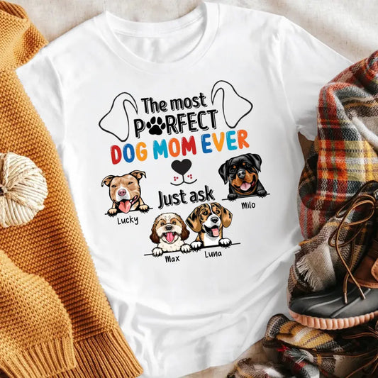 Personalized The Most Perfect Dog Mom T-Shirt