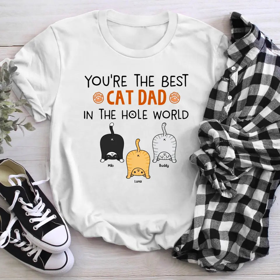 Personalized You're The Best Cat Dad In The Hole World T-Shirt