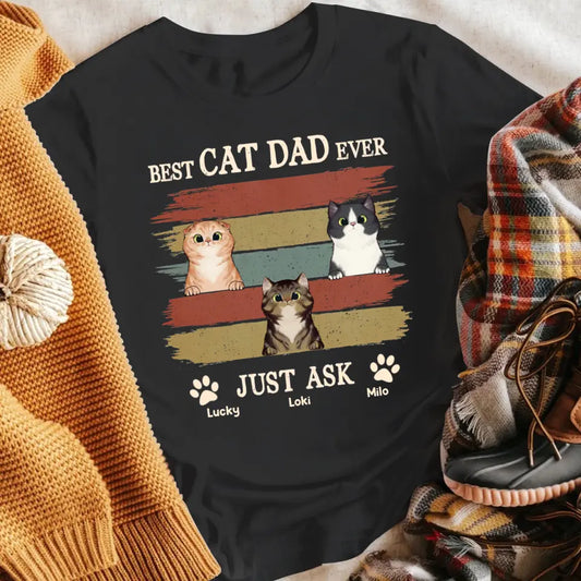 Personalized Best Cat Dad Ever Just Ask T-Shirt