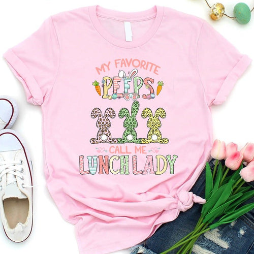 My Favorite Peeps Call Me Lunch Lady WG0403113CL T-Shirt - Cuztom Gift